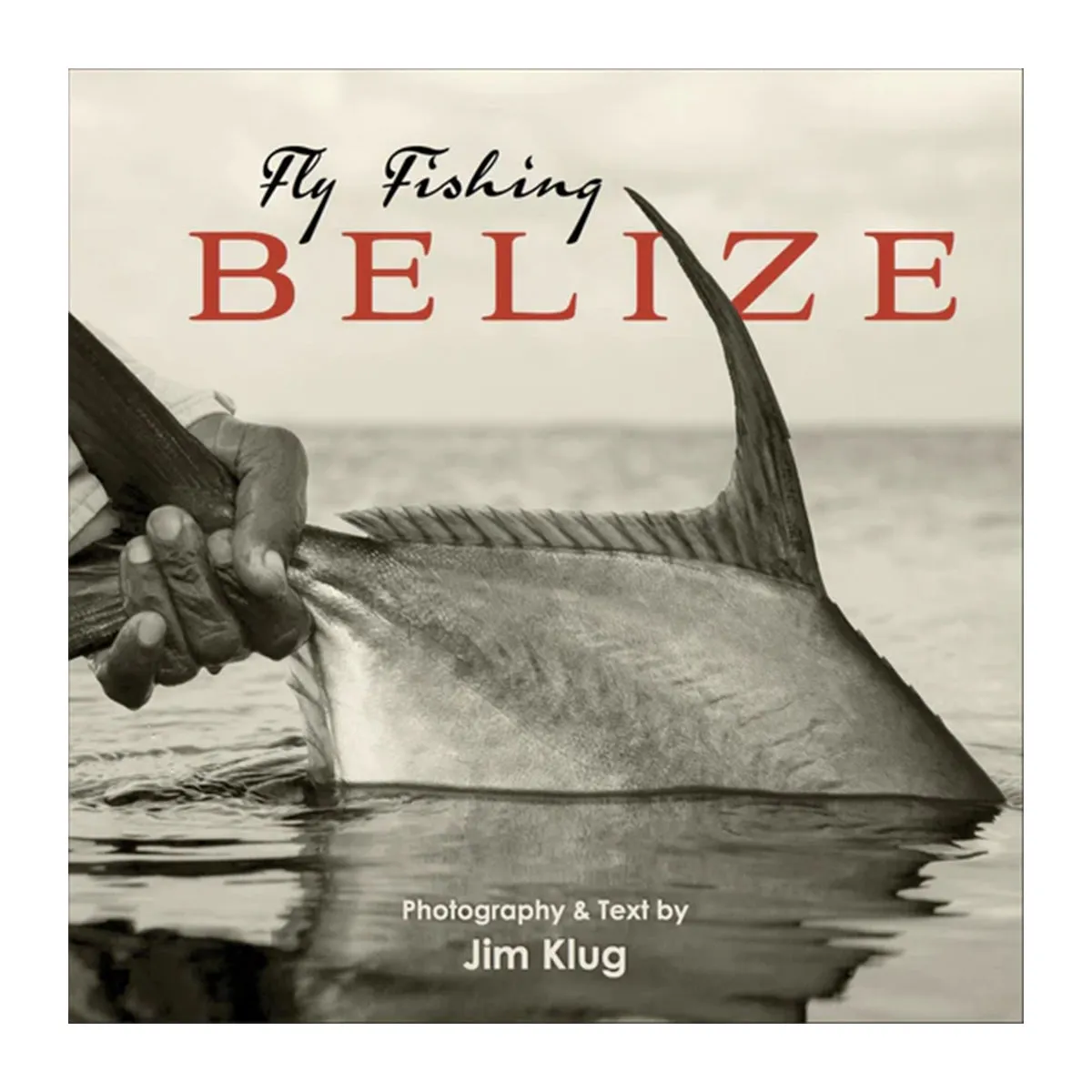 Fly Fishing Belize - Jim Klug
