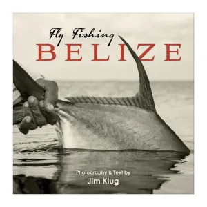Fly Fishing Belize - Jim Klug